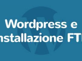 Tutorial: Wordpress e Installazione FTP
