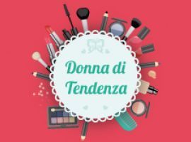 Donna di Tendenza: Make-Up, Outfit & Hairs