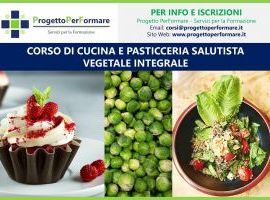 Corso di cucina e pasticceria salutista: vegetale integrale