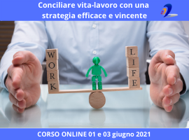 Corso online Conciliare vita-lavoro con una strategia efficace e vincente
